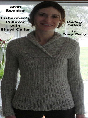 cover image of Aran Sweater Fisherman's Pullover with Shawl Collar Knitting Pattern